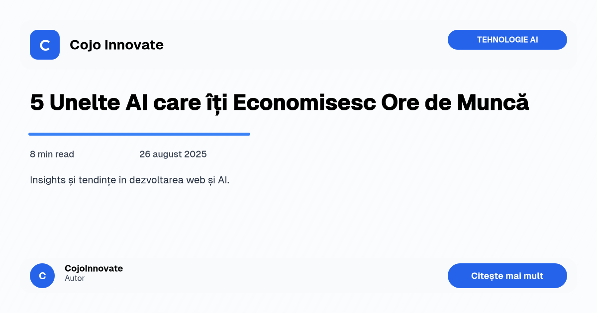 5 Unelte AI Care Te Vor Ajuta Să Economisești Ore de Muncă - Featured Image