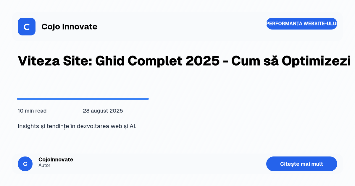 Viteza Site: Ghid Complet 2025 - Cum să Optimizezi Performanța și SEO - Featured Image